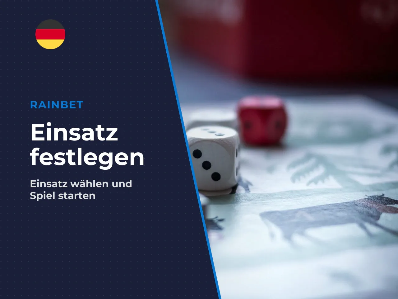 Einsatz wählen und Runde starten. Die